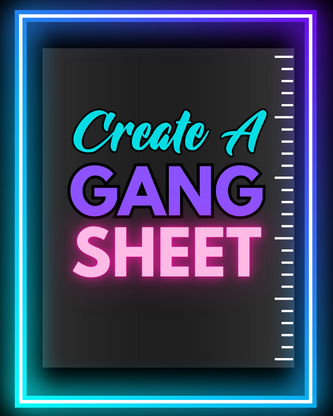 CREATE A GANG SHEET