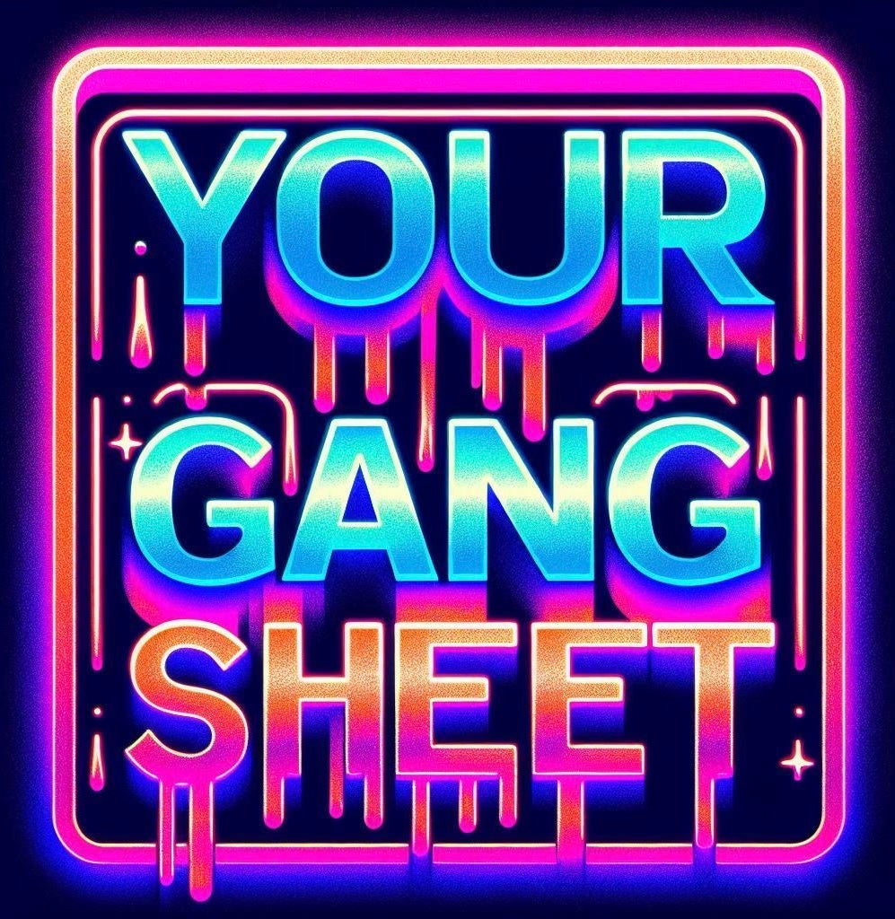 MY CUSTOM - GANG SHEET