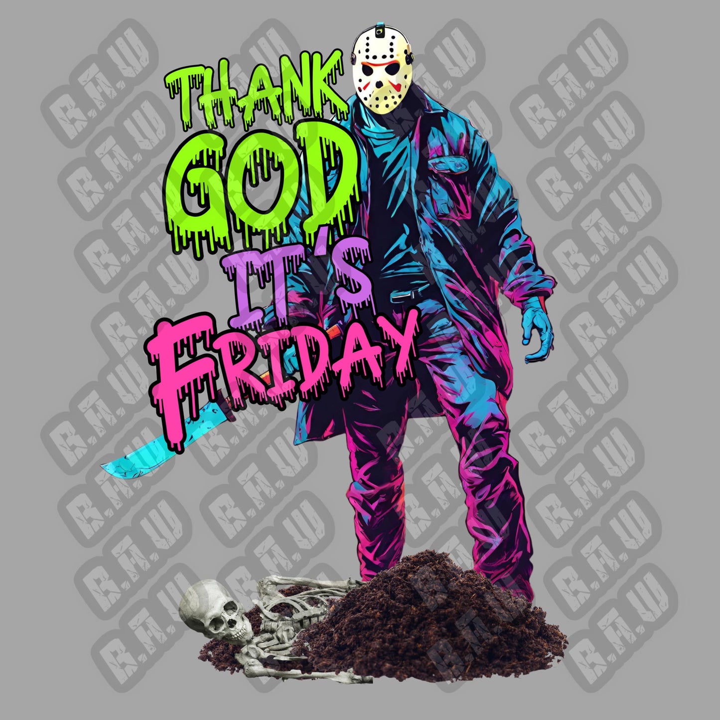 Amazing New Vibrant Funny - Thank GOD It’s Friday - Jason Horror Movie Character T-shirt Design Png for Sublimation DTF Dtg Uvdtf & More!!