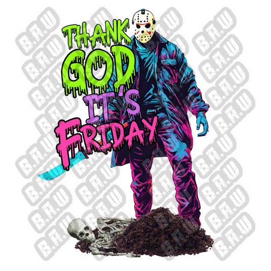 Amazing New Vibrant Funny - Thank GOD It’s Friday - Jason Horror Movie Character T-shirt Design Png for Sublimation DTF Dtg Uvdtf & More!!