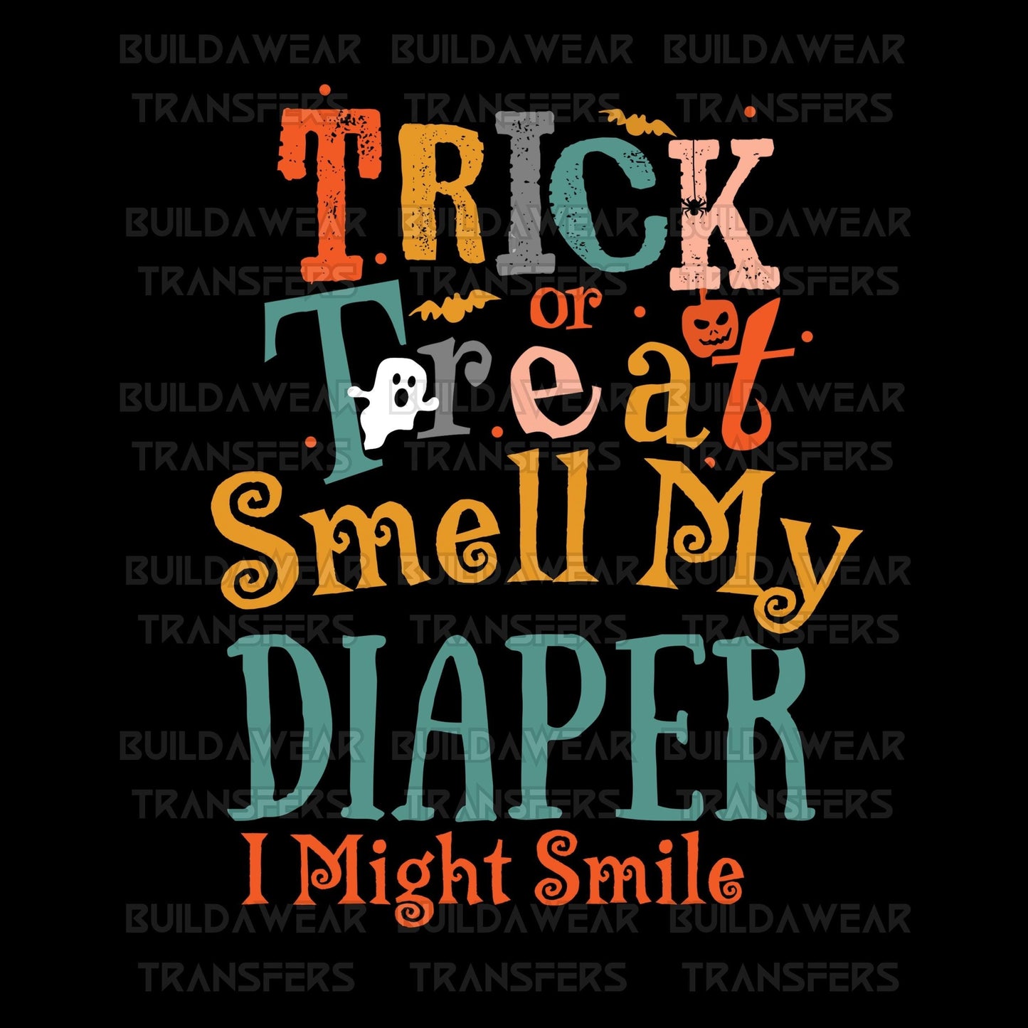 Baby First Halloween Trick or Treat Smell My Diaper - High Quality PNG Downloadable Files - Just Download and Print!