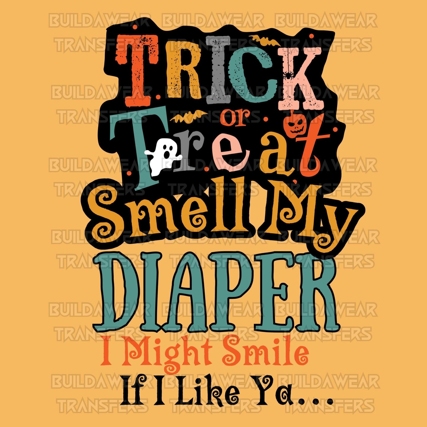 Baby First Halloween Trick or Treat Smell My Diaper - High Quality PNG Downloadable Files - Just Download and Print!