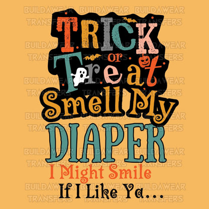 Baby First Halloween Trick or Treat Smell My Diaper - High Quality PNG Downloadable Files - Just Download and Print!