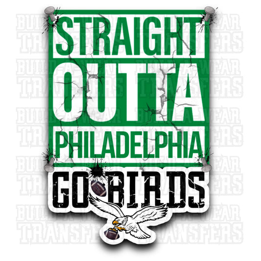 Straight Outta Philadelphia “Go Birds”  -  Football Fans Inspired High Quality PNG Svg for Sublimation, DTF, DTG & Uvdtf Printing!